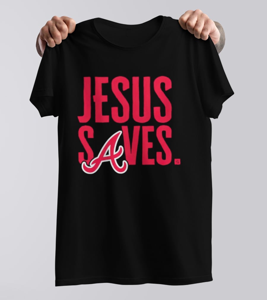 Atlanta Braves MLB Jesus Saves Christian Baseball T-Shirt