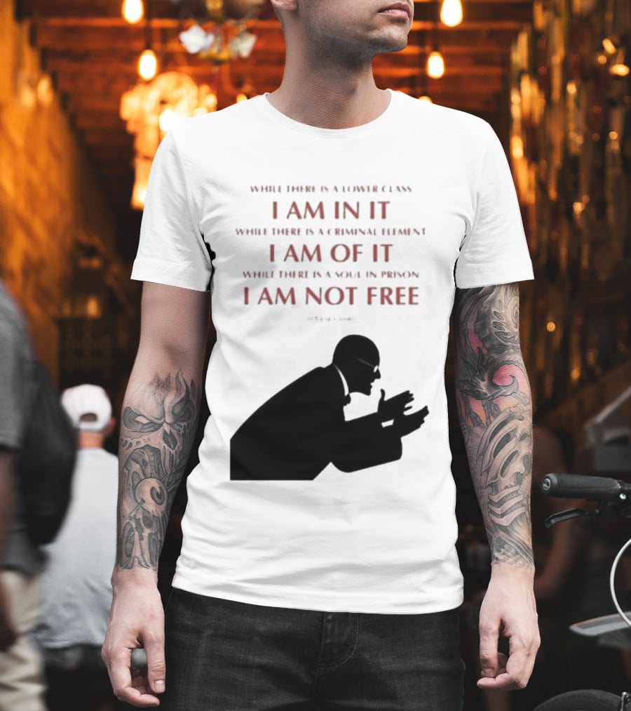 Eugene V Debs While There Is A Lower Class I Am In It Criminal Element I Am Of It Soul In Prison I Am Not Free T-Shirt