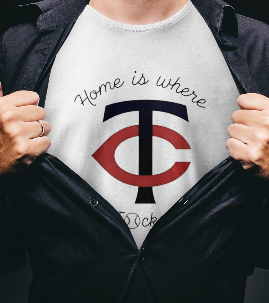 Minnesota Twins TC Home Is Where Them Fckers Are T-Shirt