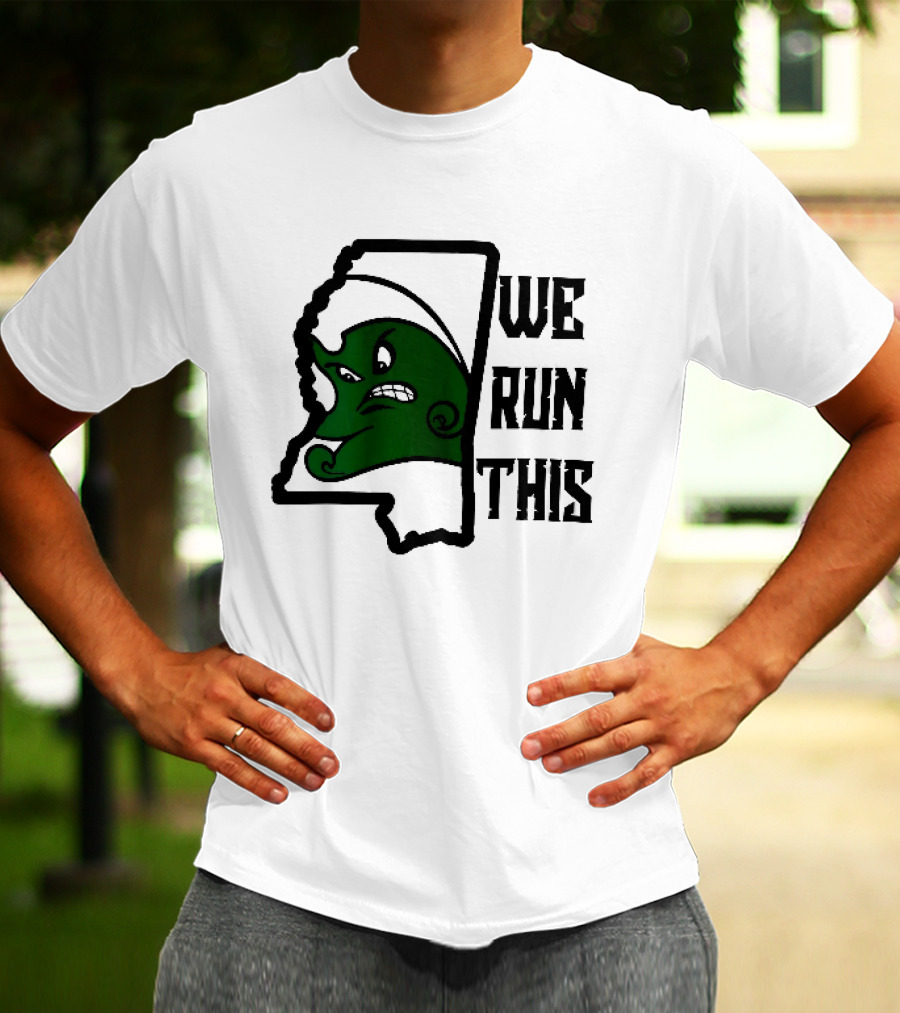 Tulane Green Wave We Run This Mississippi State T-Shirt
