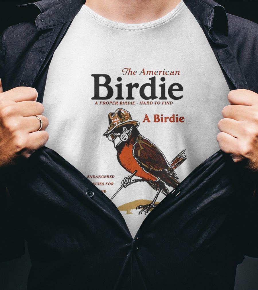 The American Birdie A Proper Birdie Hard To Find Endangered Species For Some T-Shirt