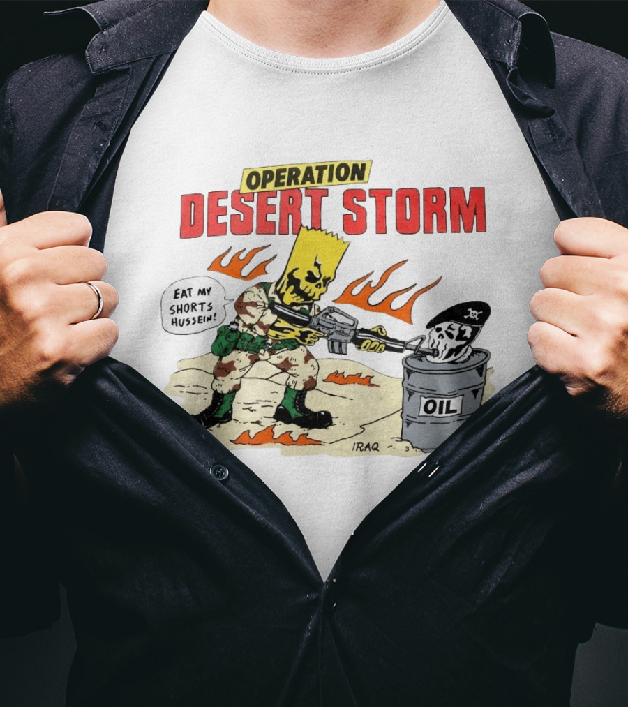Operation Desert Storm Eat My Shorts Hussein Iraq Bart Skull 2026 T-Shirt