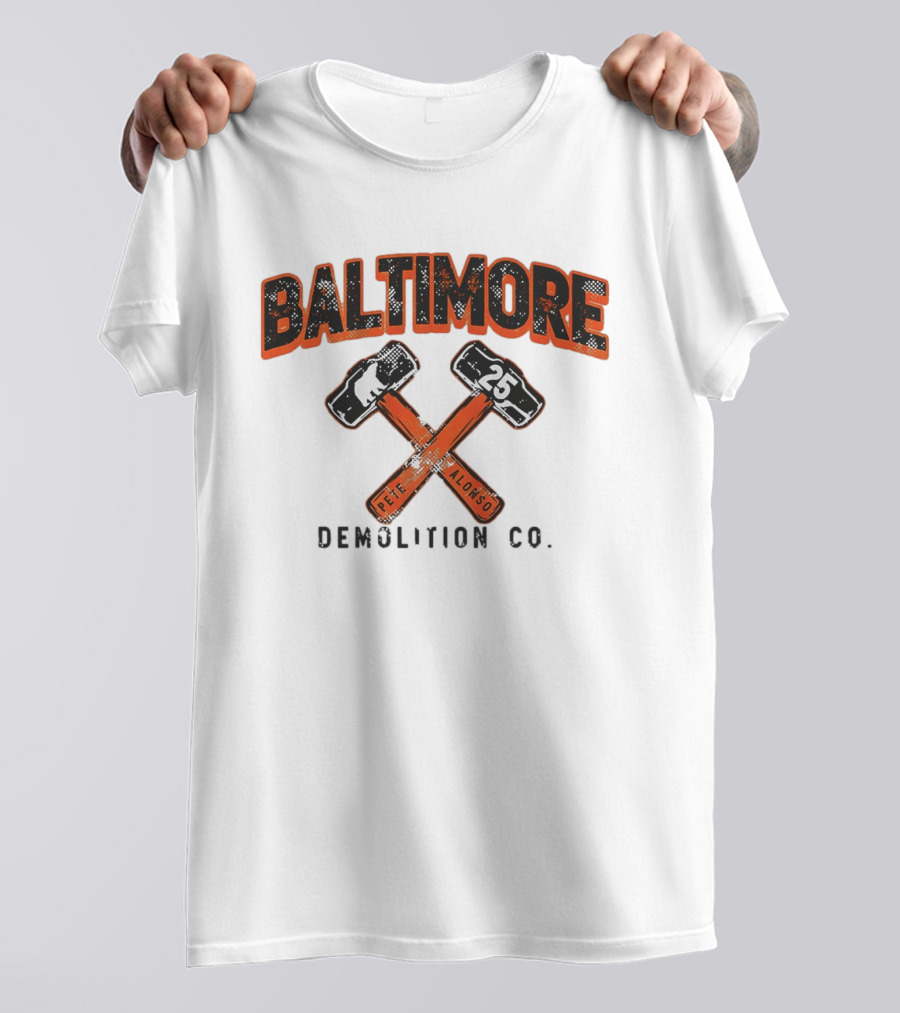 Baltimore Demolition Co. Pete Alonso 25 Orioles Baseball T-Shirt