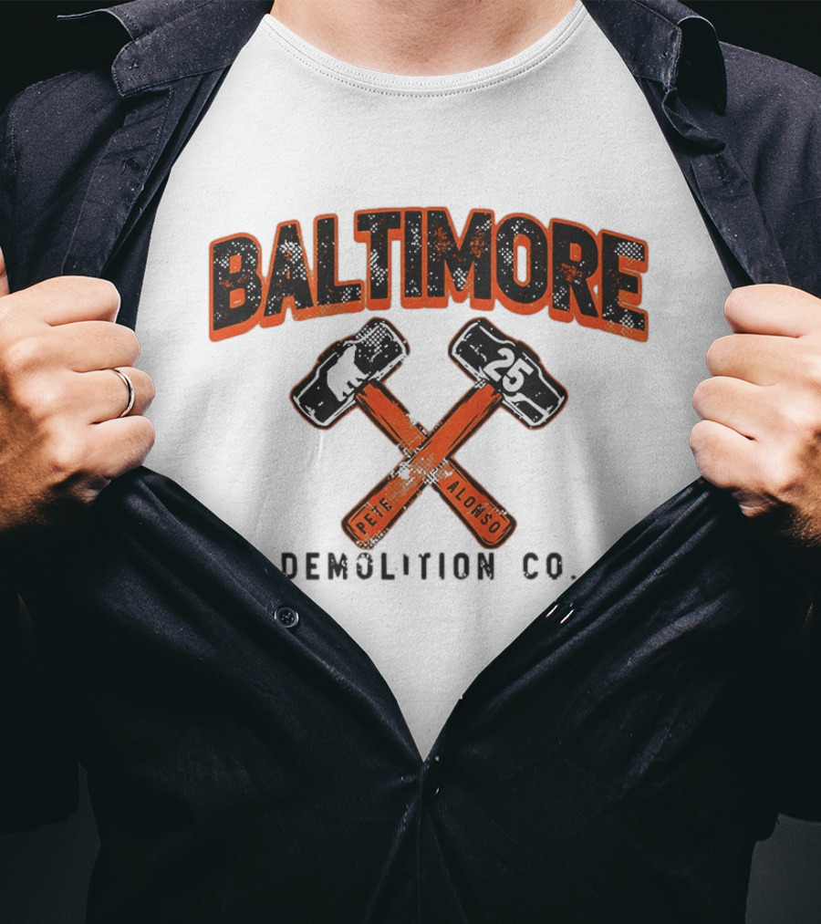 Baltimore Demolition Co. Pete Alonso 25 Orioles Baseball T-Shirt