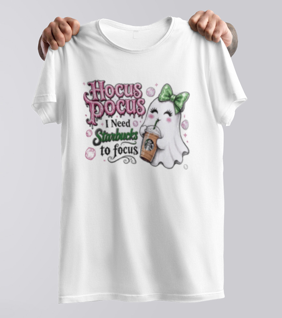 Hocus Pocus I Need Starbucks To Focus Ghost Coffee Lover Fun Halloween T-Shirt