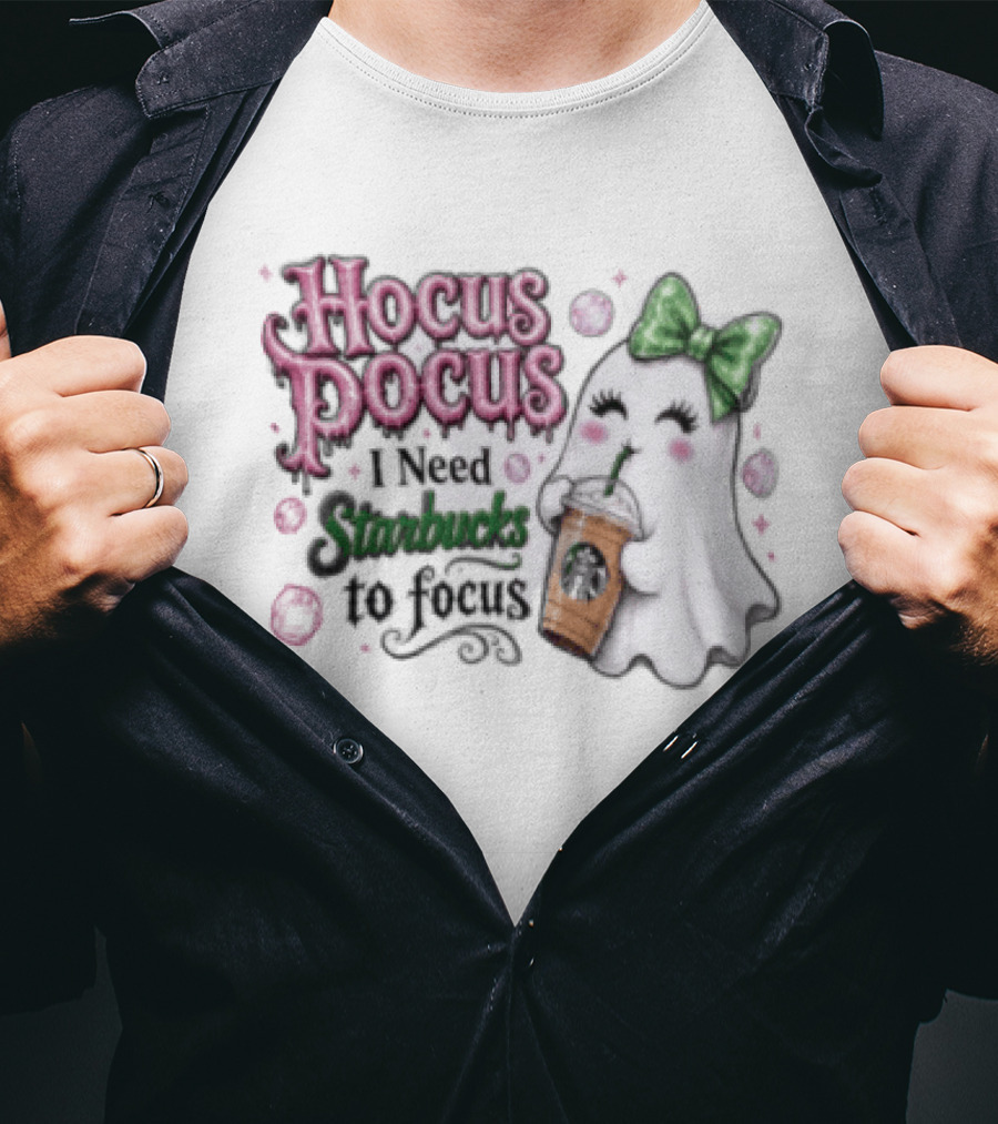 Hocus Pocus I Need Starbucks To Focus Ghost Coffee Lover Fun Halloween T-Shirt