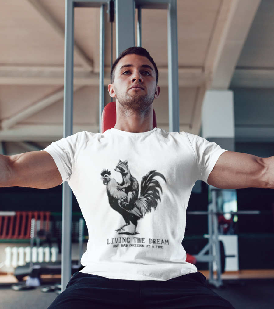 Living The Dream One Bad Decision At A Time Raccoon Riding Rooster T-Shirt