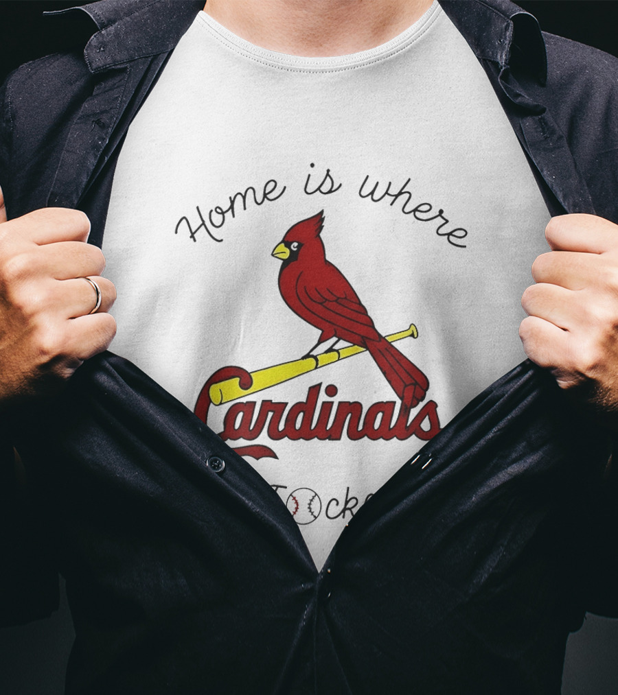St Louis Cardinals Home Is Where Them Fockers Are T-Shirt