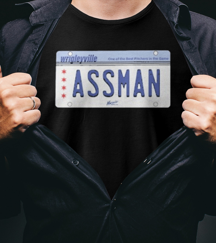 Wrigleyville Assman License Plate One Of The Best Pitchers In The Game T-Shirt