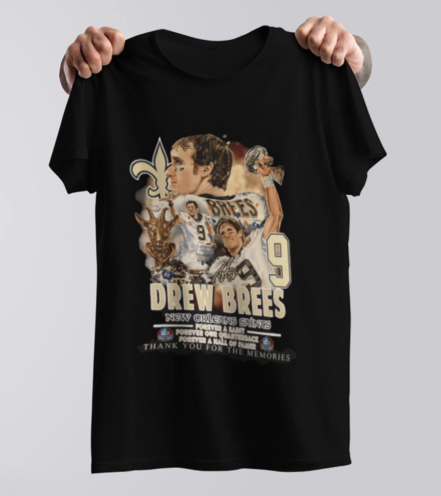 New Orleans Saints Drew Brees Forever A Saint Forever Our Quarterback Forever A Hall Of Fame Thank You For The Memories T-Shirt