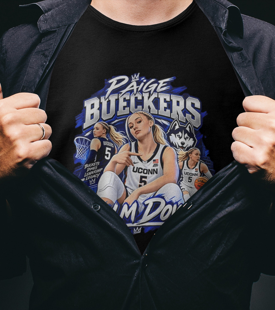 Paige Bueckers UConn Huskies Calm Down Buckets Dimes Leadership Legacy T-Shirt