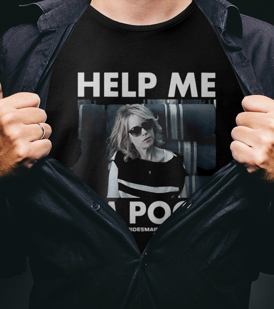 Help Me I'm Poor Bridesmaids Movie Quote With Sunglasses Woman T-Shirt