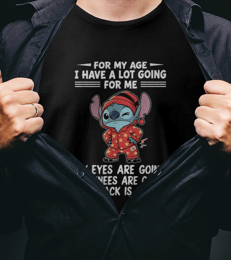 Stitch Disney For My Age I Have A Lot Going For Me My Eyes Are Going My Knees Are Going My Back Is Going T-Shirt