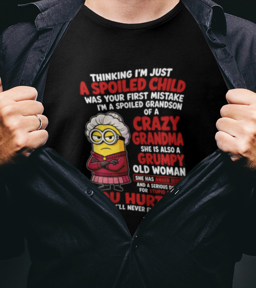 Thinking I'm Just A Spoiled Child Crazy Grandma Grumpy Old Woman Minion T-Shirt