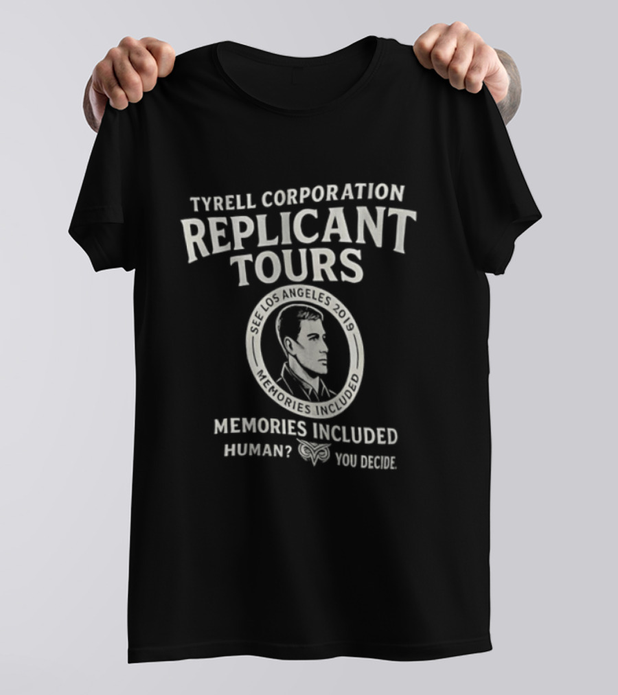 Tyrell Corporation Replicant Tours Memories Included Human You Decide Los Angeles 2019 T-Shirt