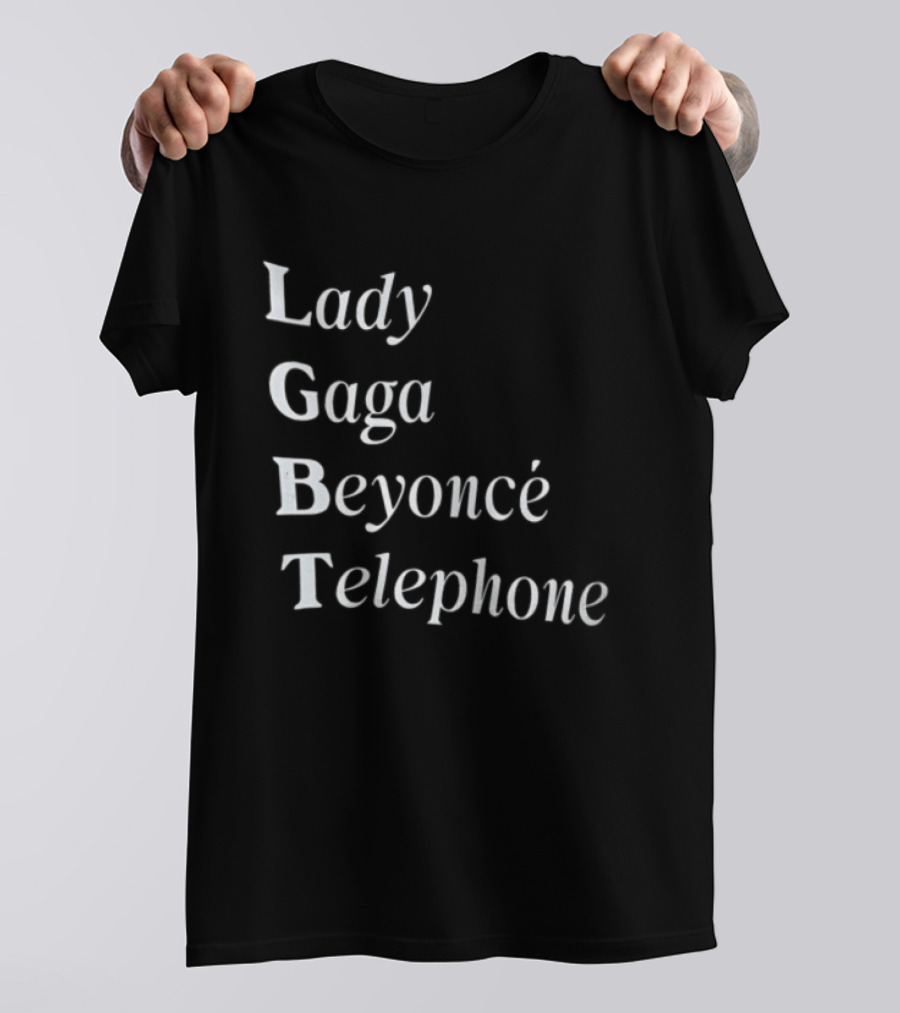 Lady Gaga Beyoncé Telephone LGBT Pride T-Shirt