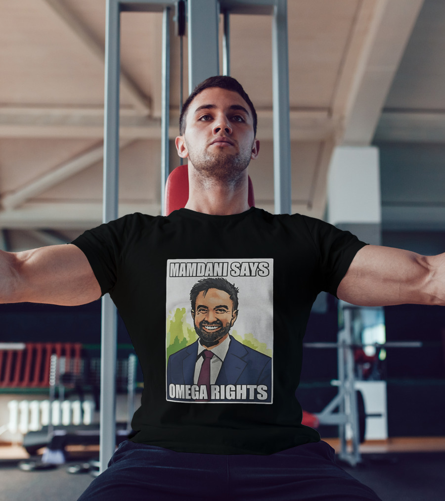 Mamdani Says Omega Rights T-Shirt