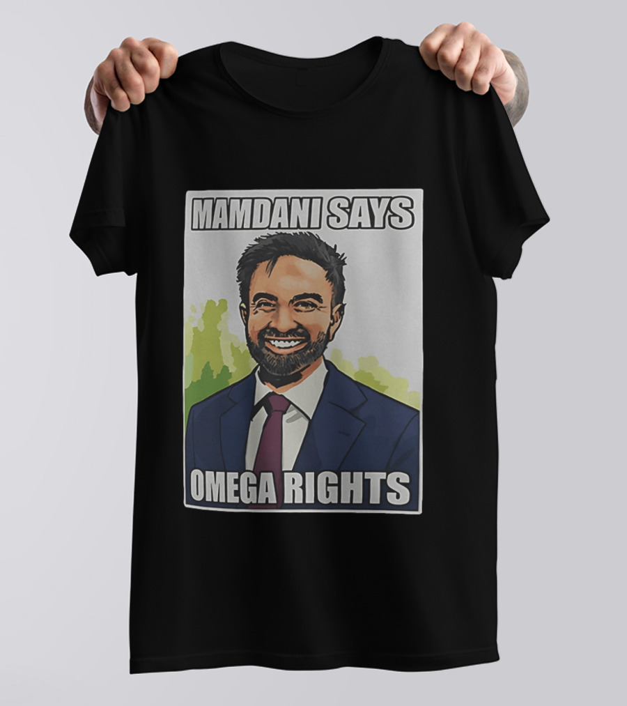 Mamdani Says Omega Rights T-Shirt