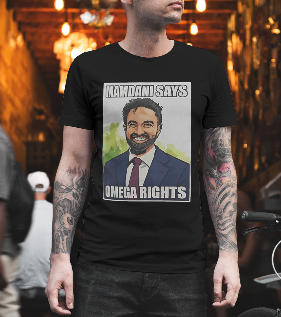 Mamdani Says Omega Rights T-Shirt