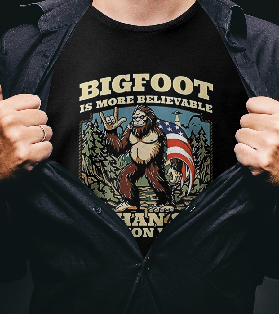 Bigfoot Is More Believable Than 81 Million Votes Cryptid American Flag Forest Scene T-Shirt
