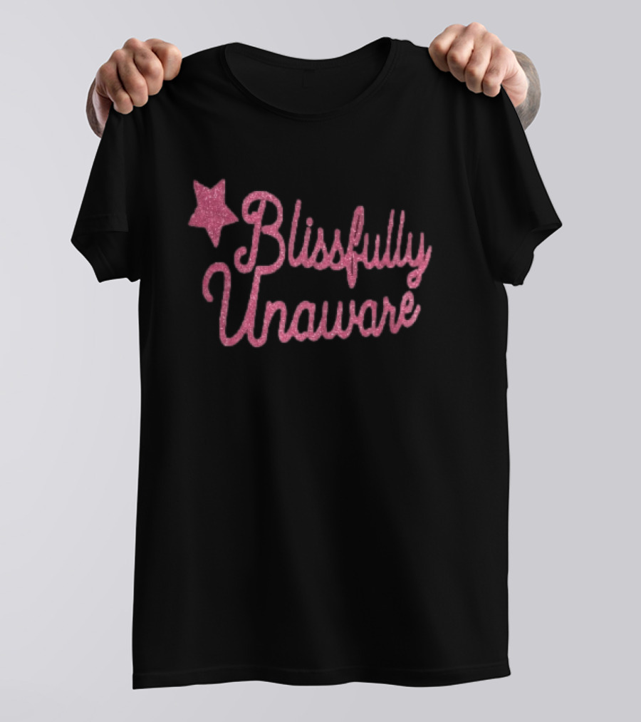 Blissfully Unaware Pink Glitter Cursive With Sparkle Star T-Shirt