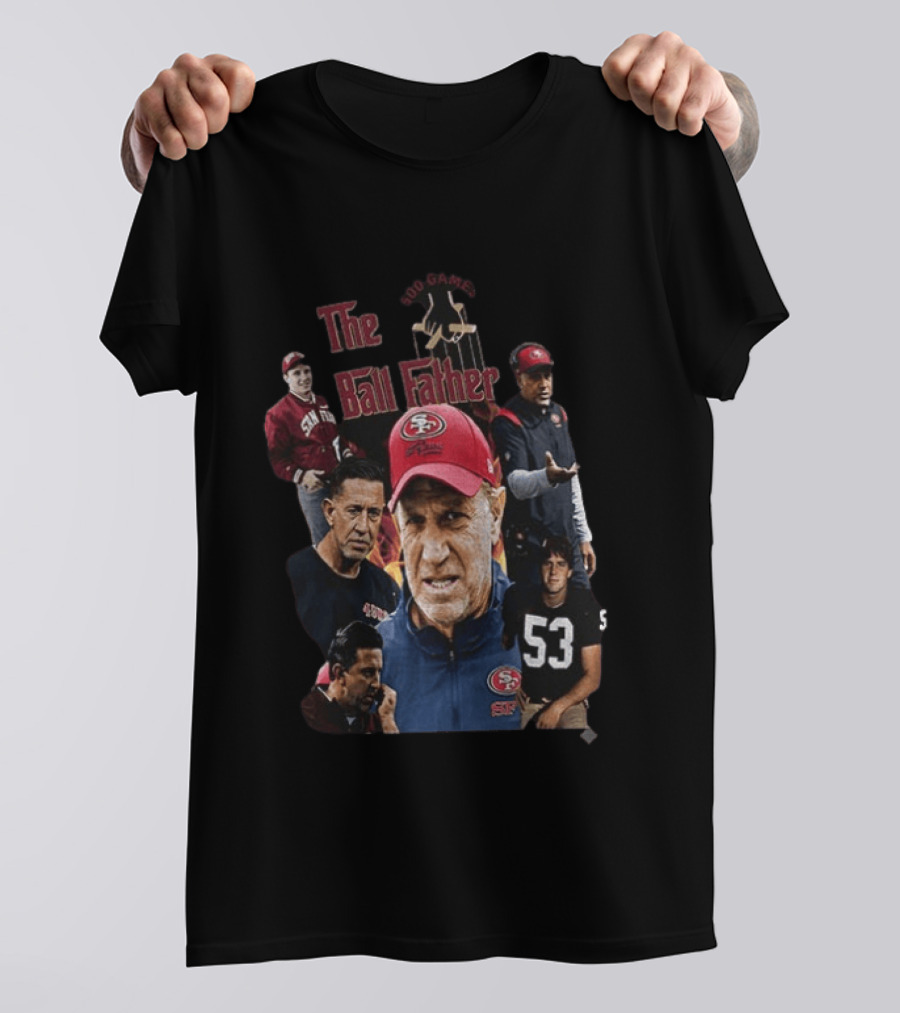 The Ball Father 500 Games San Francisco Football Coaching Legends T-Shirt