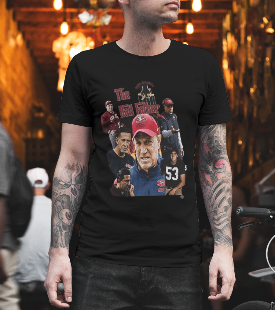 The Ball Father 500 Games San Francisco Football Coaching Legends T-Shirt