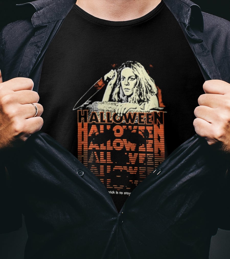 Halloween Horror Stay Alive The Trick Is To Stay Alive T-Shirt