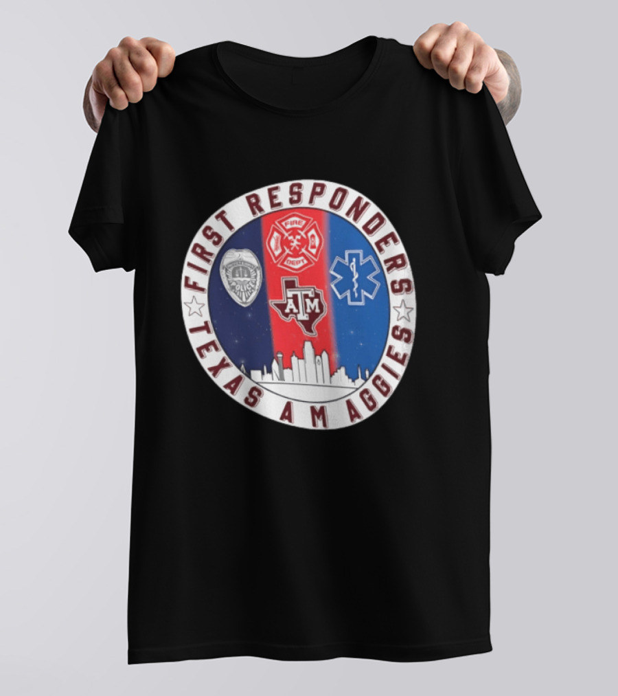 First Responders Texas A M Aggies Fire Dept Police EMS Skyline T-Shirt