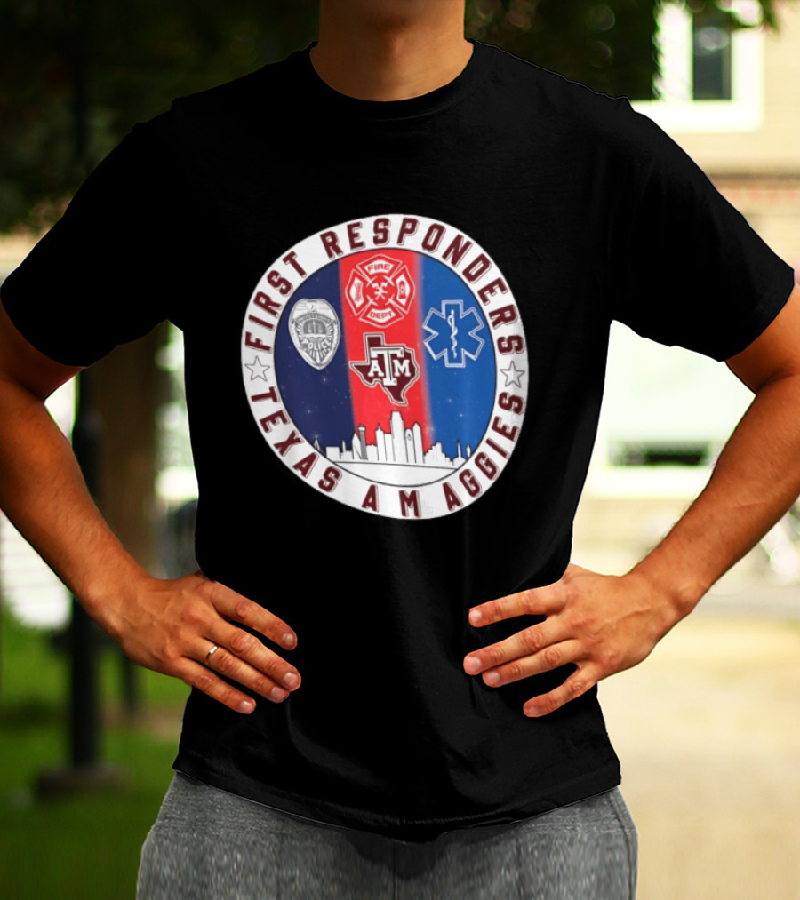 First Responders Texas A M Aggies Fire Dept Police EMS Skyline T-Shirt