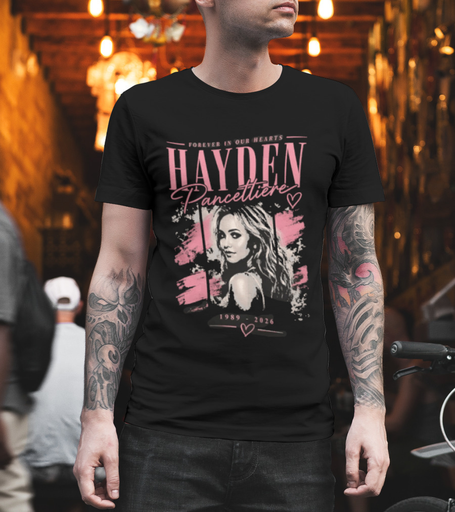 Forever In Our Hearts Hayden Pancettiere 1989 2026 T-Shirt