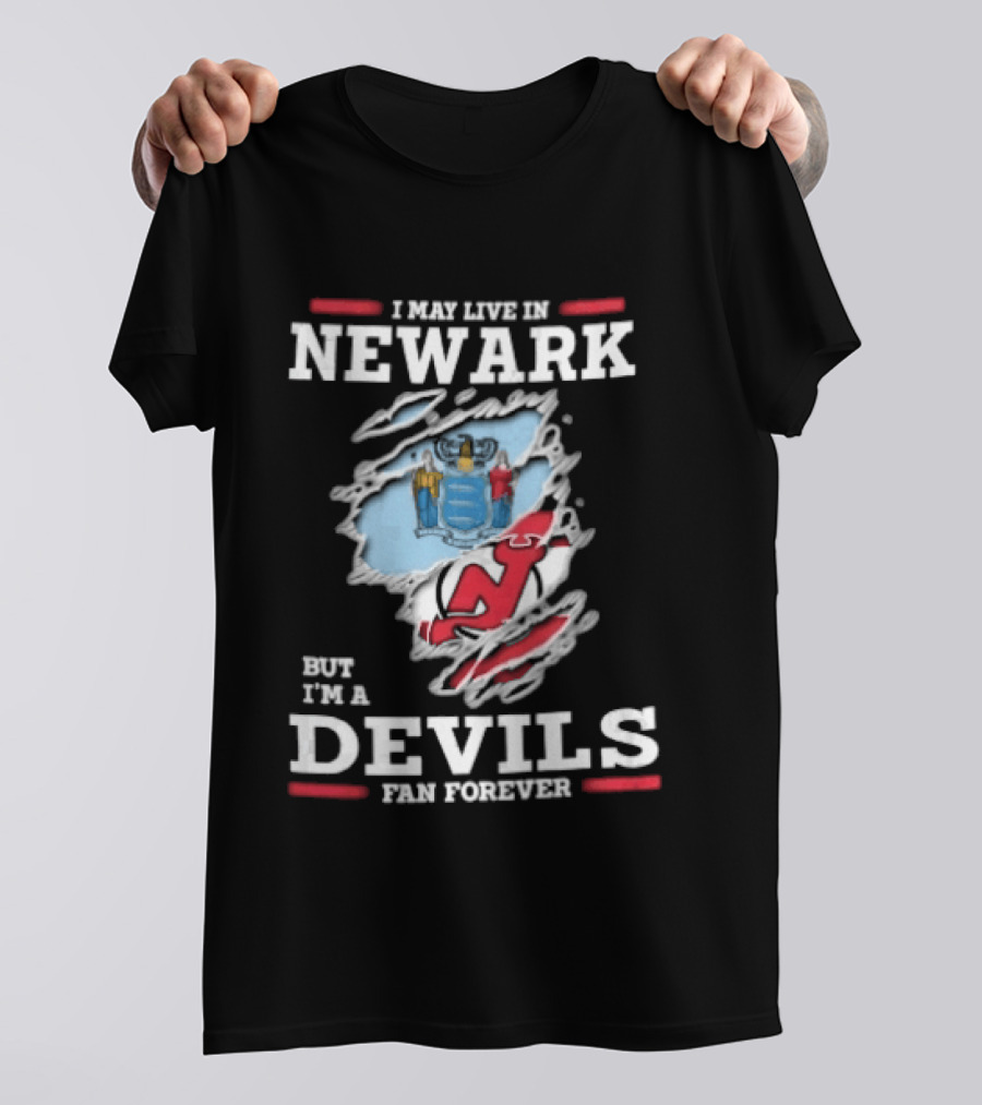 New Jersey Devils Fan Forever I May Live In Newark Ripped Hole Flag T-Shirt