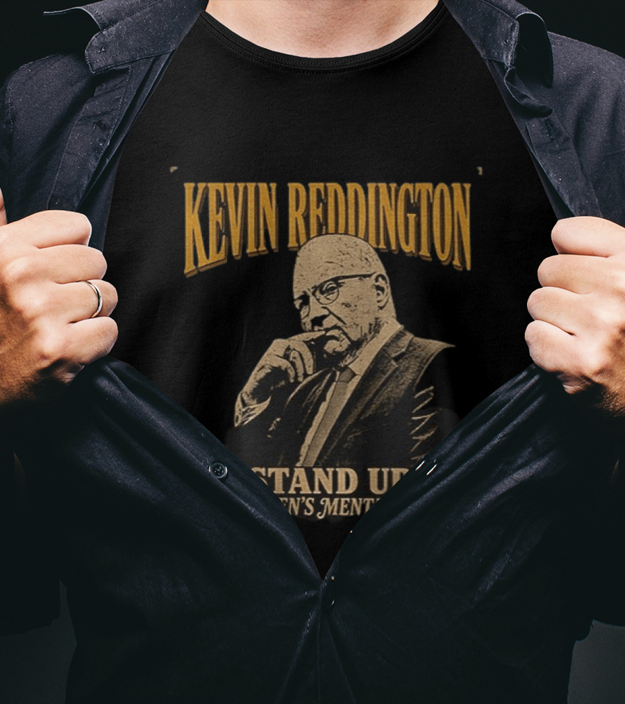 Kevin Reddington Stand Up For Women's Mental Health T-Shirt