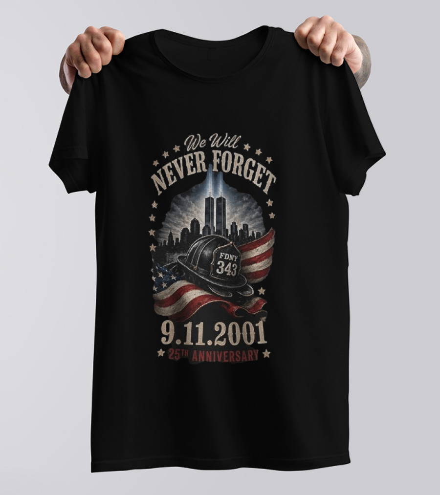 We Will Never Forget FDNY 343 9.11.2001 25th Anniversary Skyscraper Flag T-Shirt
