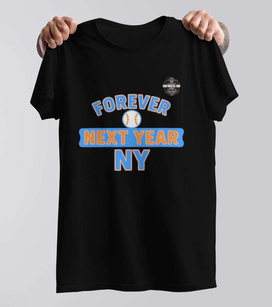Forever Next Year NY Mets Baseball T-Shirt