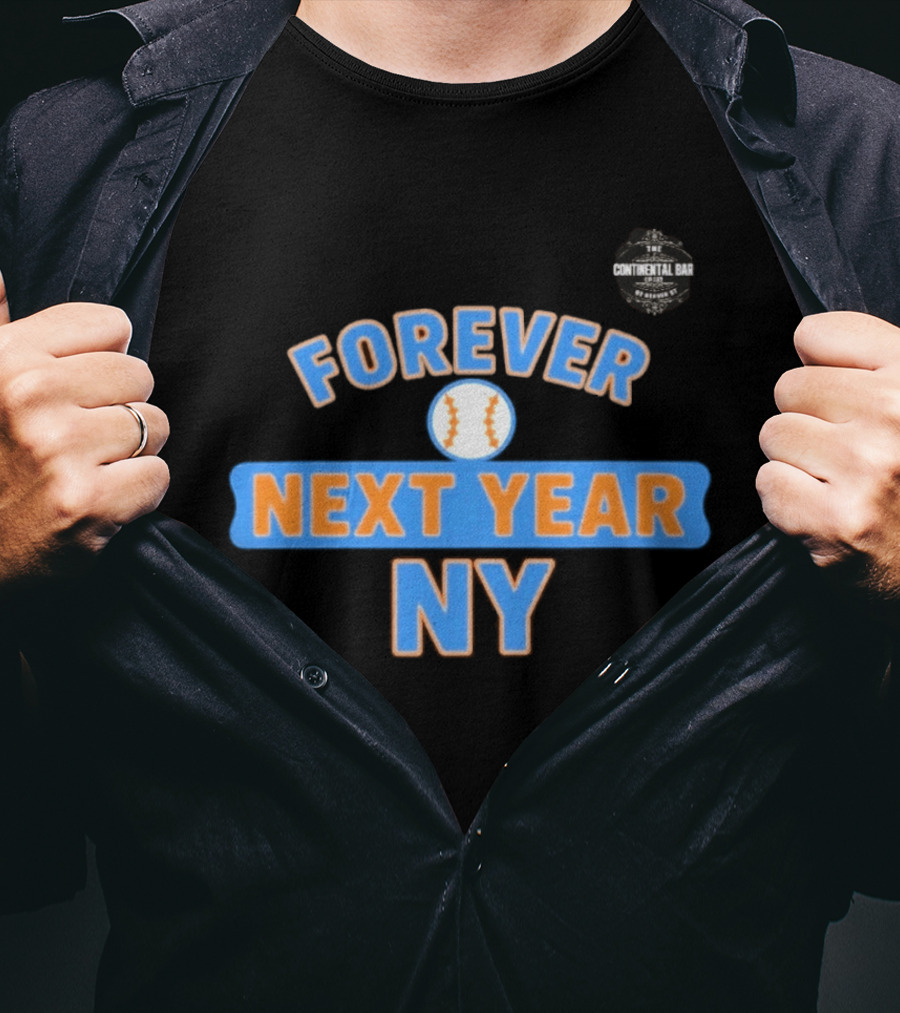 Forever Next Year NY Mets Baseball T-Shirt