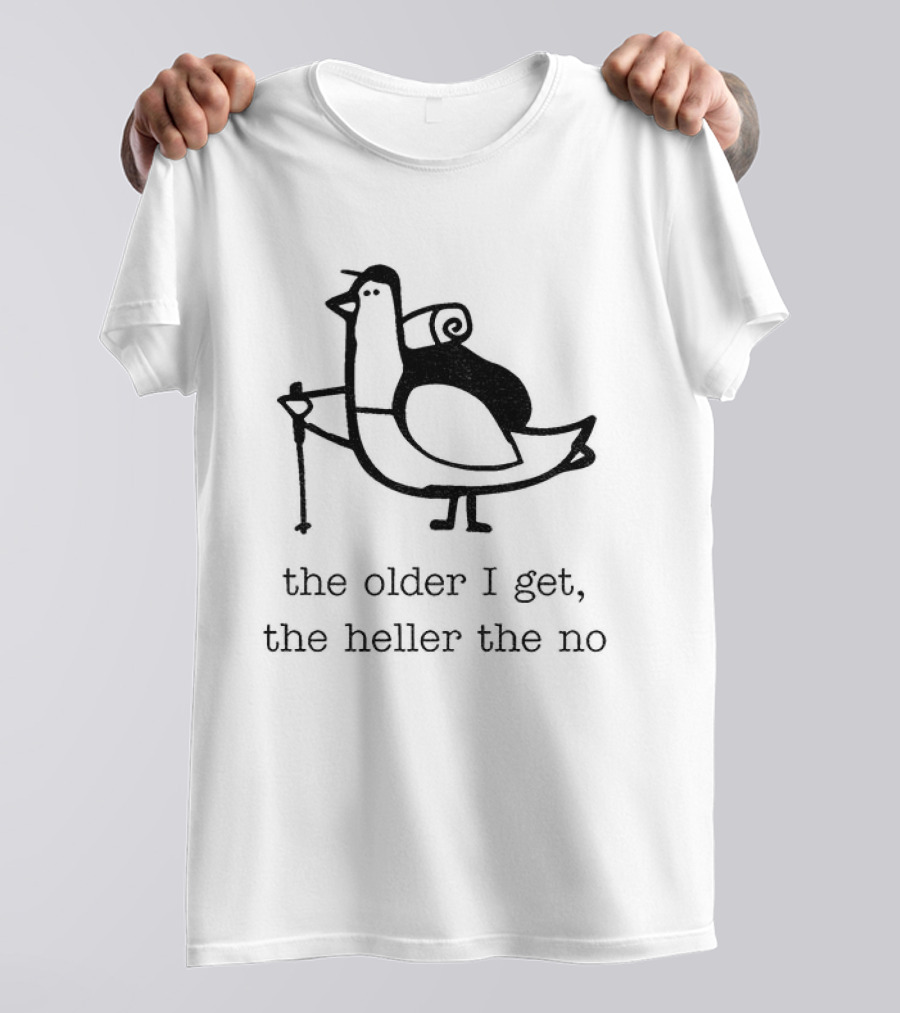 Pigeon The Older I Get The Heller The No Bird With Cane T-Shirt