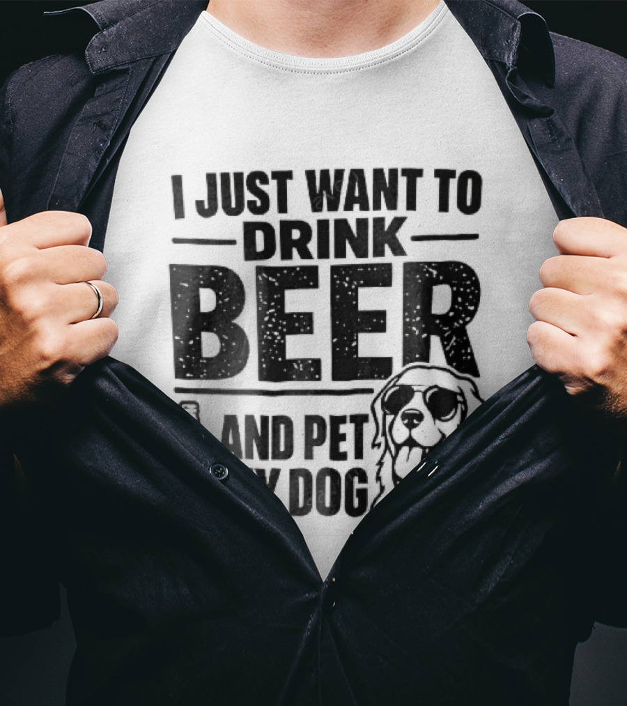 I Just Want To Drink Beer And Pet My Dog Golden Retriever Paw Bottle Sunglasses T-Shirt