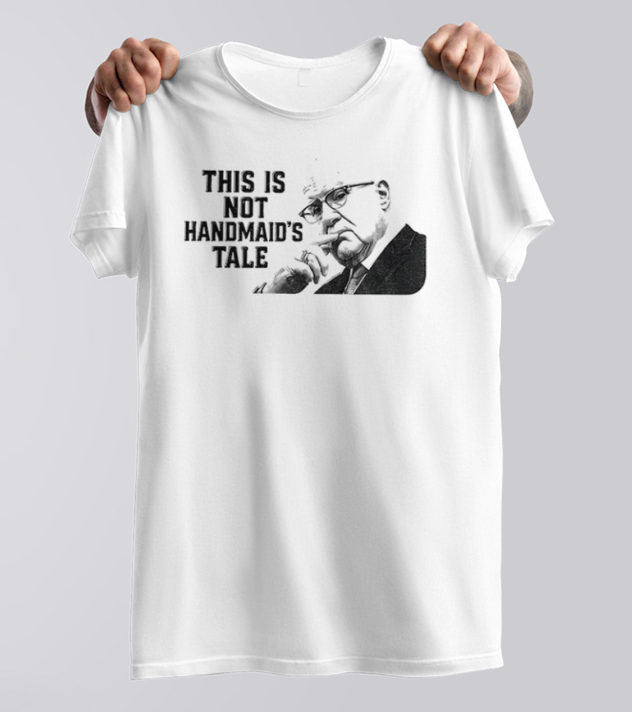 Kevin Reddington This Is Not Handmaid's Tale Political T-Shirt