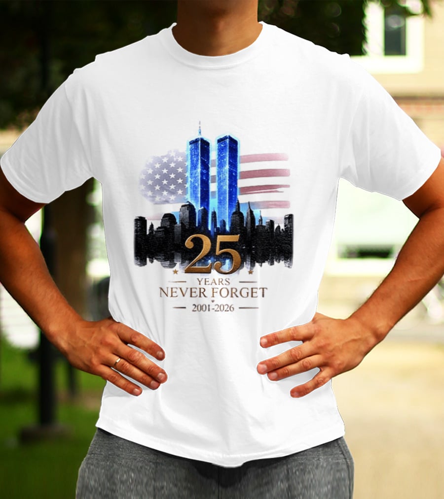 World Trade Center Towers NYC Skyline 25 Years Never Forget 2001 2026 American Flag T-Shirt