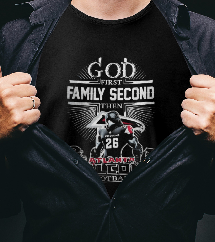 Atlanta Falcons God First Family Second Then Football Jersey 26 Helmet T-Shirt