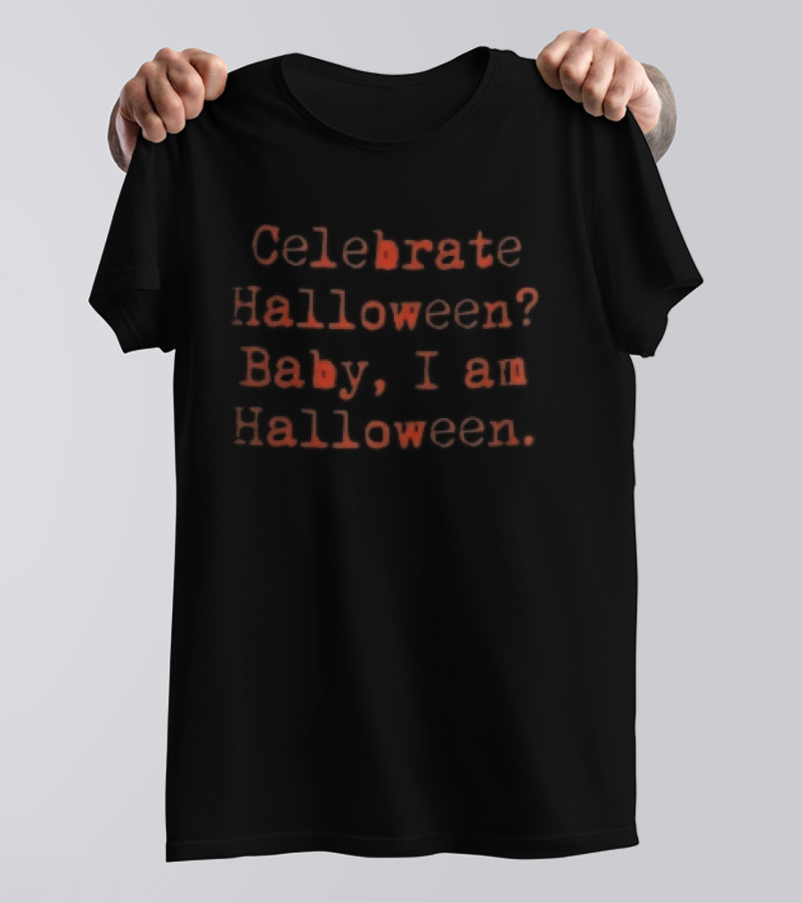 Celebrate Halloween Baby I Am Halloween Red Spooky Dripping Font T-Shirt