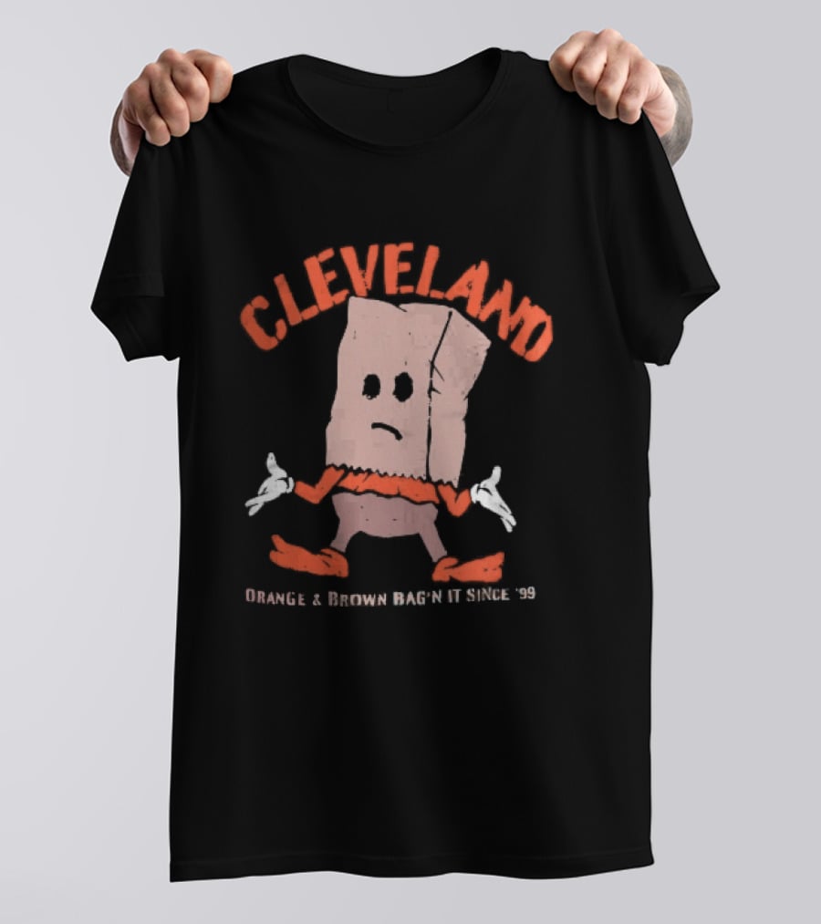 Cleveland Browns Orange Brown Bag N It Since 99 Cartoon Sack Shrugging T-Shirt