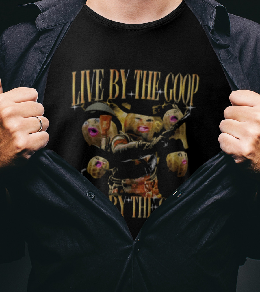 Live By The Goop Die By The Goop Peanut Cowboy Action T-Shirt