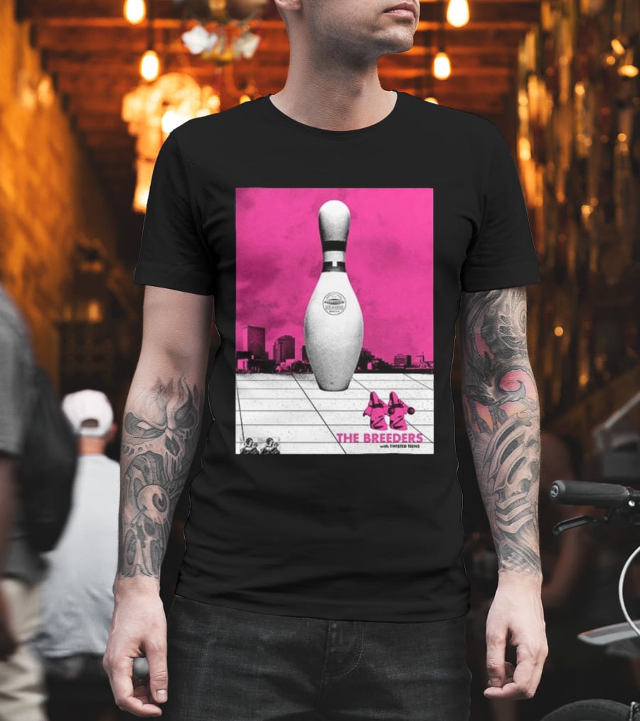 The Breeders With Twisted Teins Hollywood Palladium Los Angeles CA August 24 2026 Bowling Pin T-Shirt