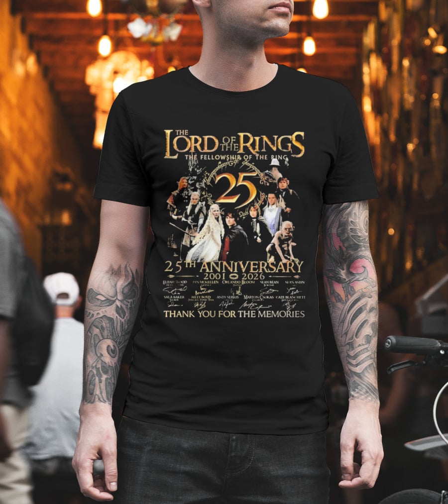 The Lord Of The Rings The Fellowship Of The Ring 25th Anniversary 2001 2026 Thank You For The Memories Elijah Wood Ian McKellen Orlando Bloom T-Shirt