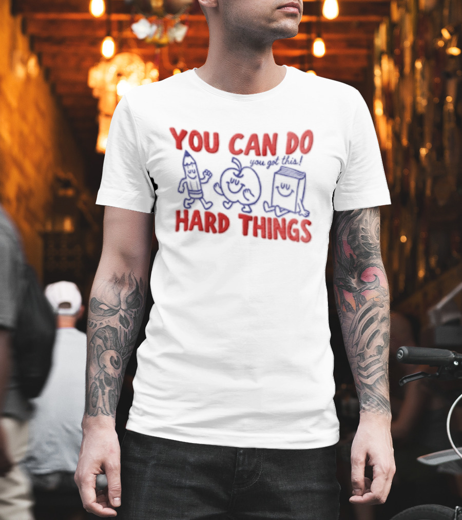 You Can Do Hard Things Inspirational Teacher Motivational Pencil Apple Books T-Shirt