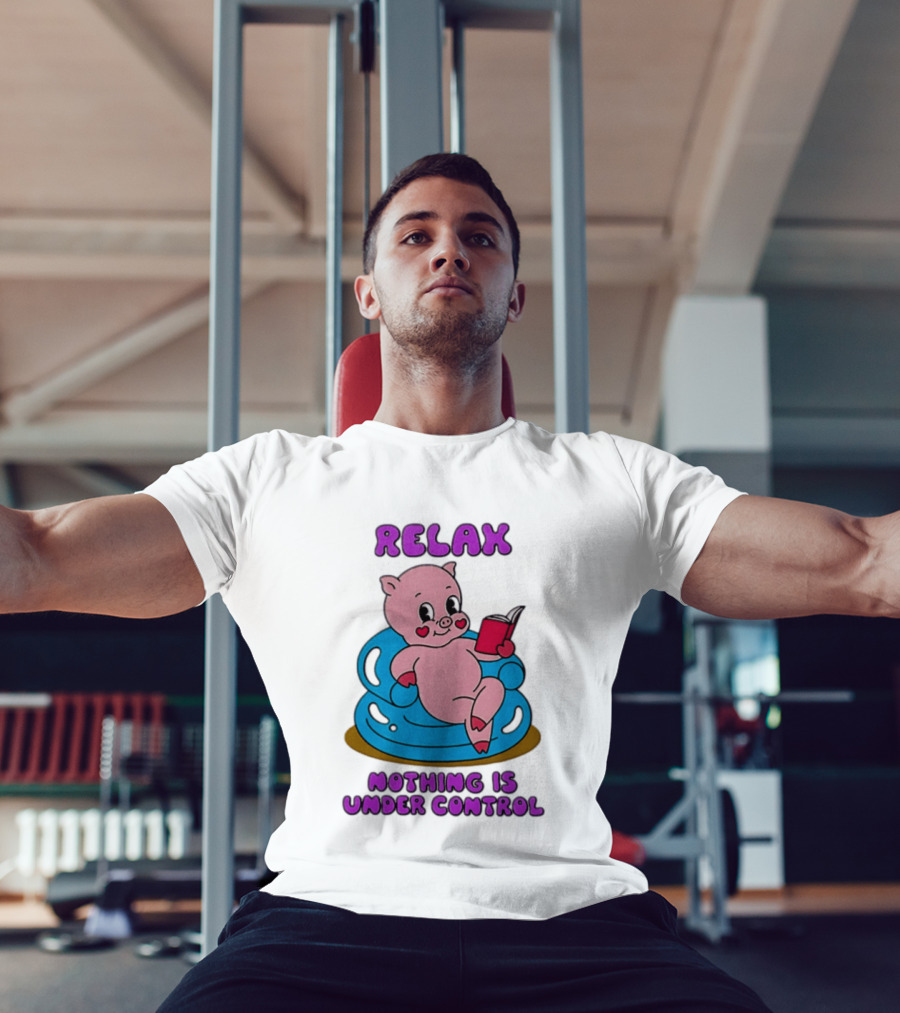 RELAX Nothing Is Under Control Pig Reading Book T-Shirt