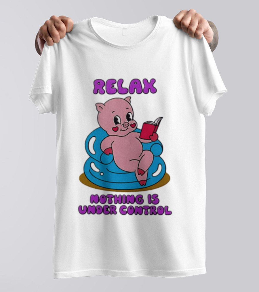 RELAX Nothing Is Under Control Pig Reading Book T-Shirt