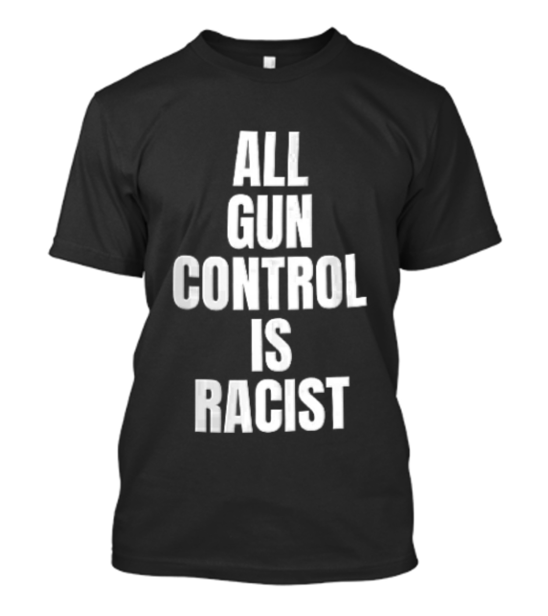 All Gun Control Is Racist T-Shirt